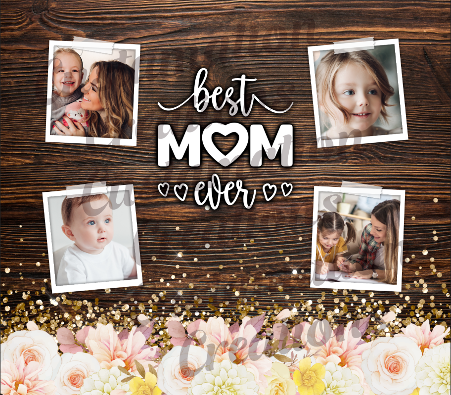 Best Mom Ever 4 Picture 20oz. Tumbler