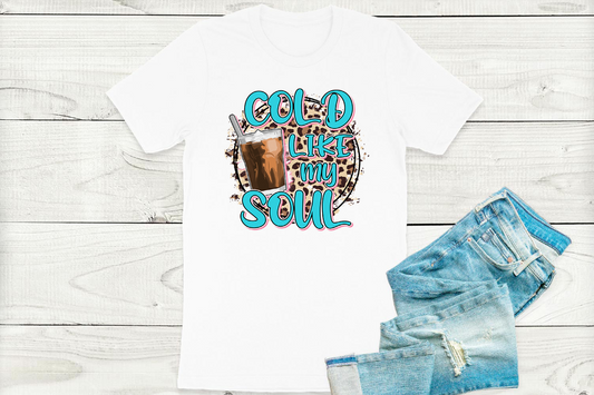 Cold like my Soul T-shirt