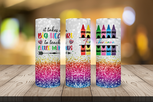 It takes a Big Heart to teach Little Minds 20oz. Tumbler