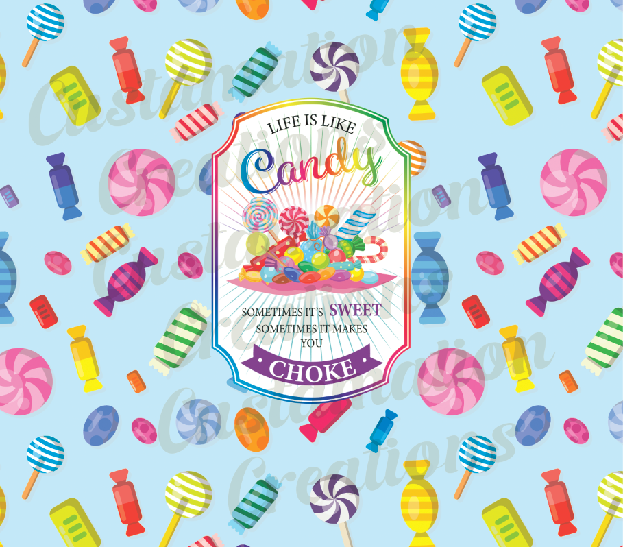 Life is like Candy 20oz. Tumbler